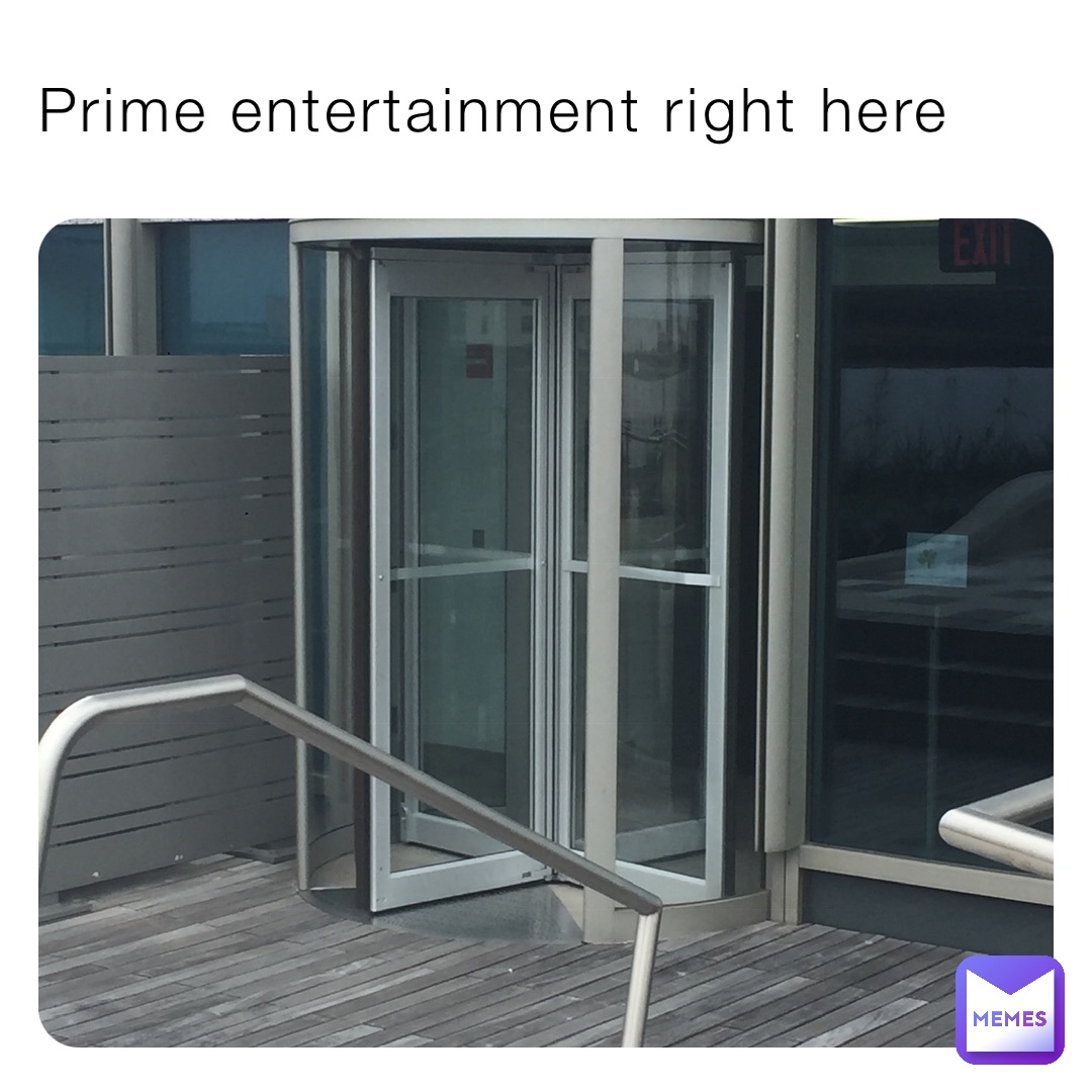 Prime entertainment right here