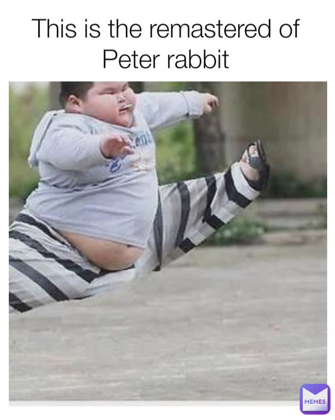 This is the remastered of Peter rabbit