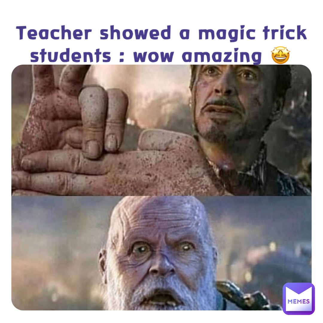 Teacher showed a magic trick Students : wow amazing 🤩 | @WODMOOCHIN | Memes