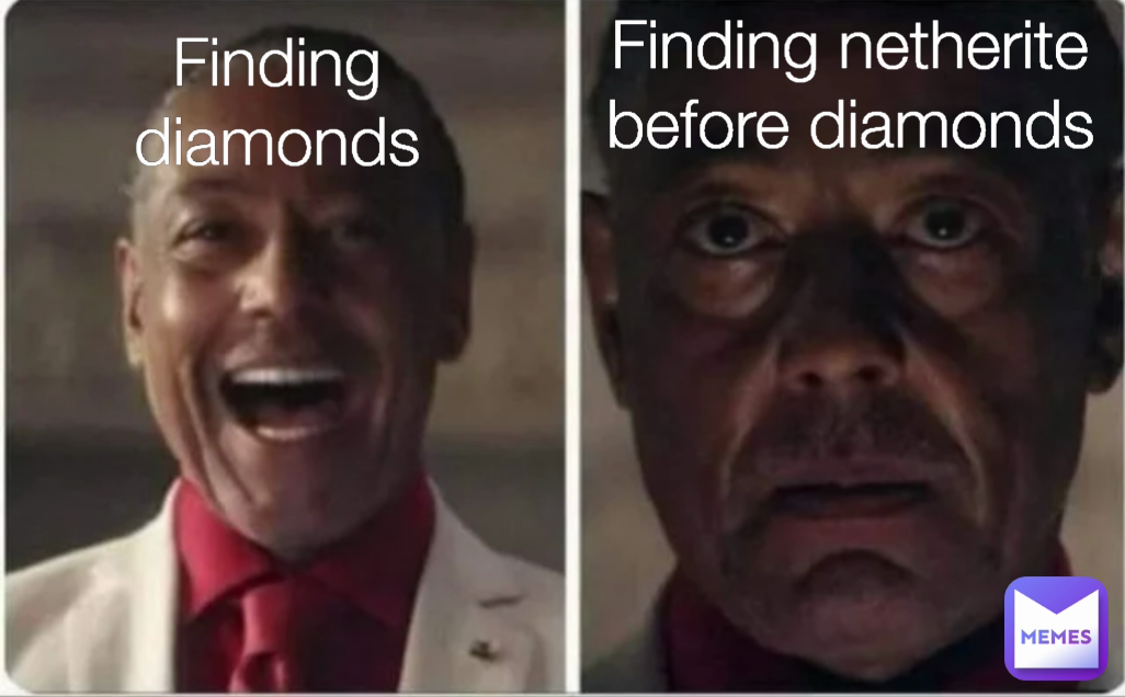 Finding netherite before diamonds Finding diamonds