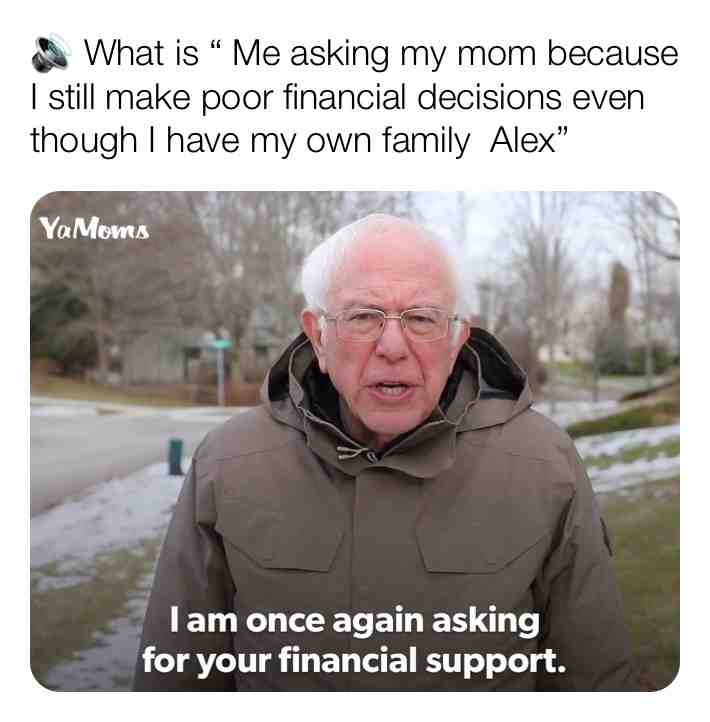 Meme shared by @YaMoms
