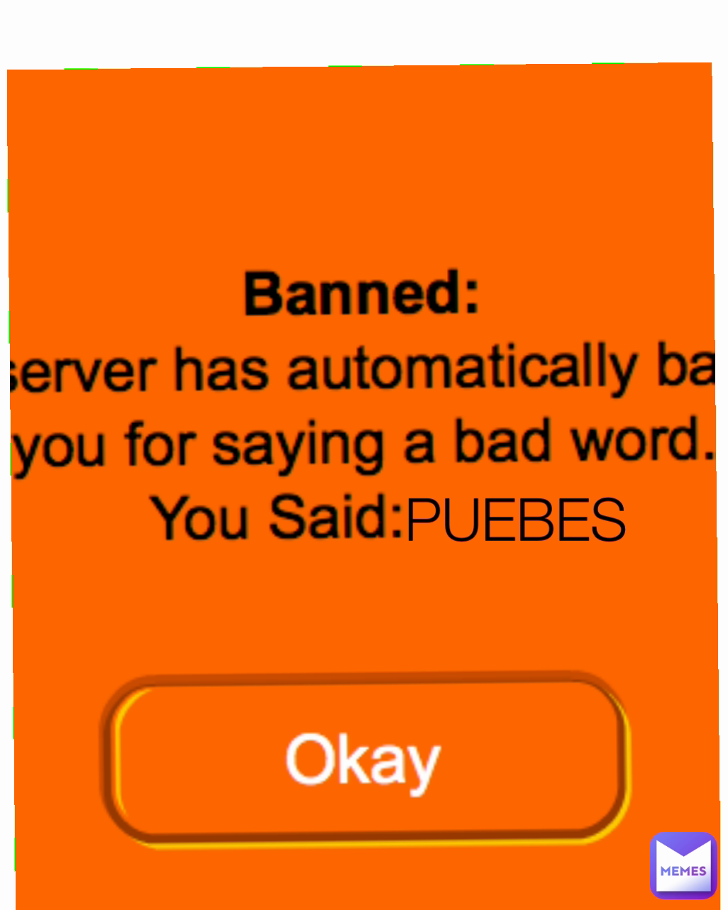 when you say a bad word PUEBES