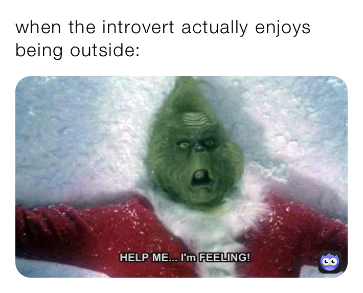 when the introvert actually enjoys being outside: