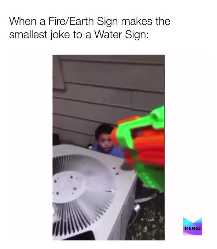 ​ #ZodiacMemes ​ #CancerMemes ​ #Pisces ​ #Scorpio ​ #Taurus  #Capricorn  #Virgo  #EasilyOffended  #FireSigns #EarthSigns #WaterSigns