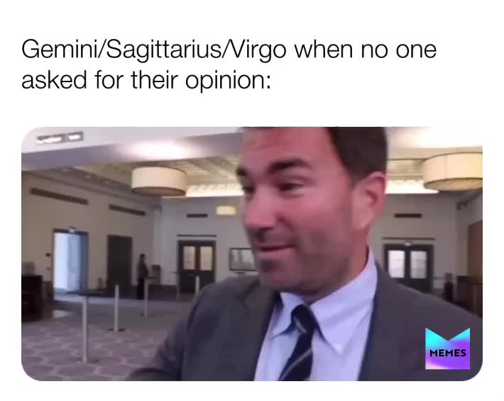 #Capricorn  #Aquarius  #Pisces  #Aries  #Taurus  #Gemini  #Cancer  #Leo  #Virgo  #Libra  #Scorpio  #Sagittarius  #Zodiac  #ZodiacMemes  #ZodiacSigns  #Astrology  #AstrologyMemes  #CapricornMemes  #AquariusMemes  #PiscesMemes  #AriesMemes  #TaurusMemes  #GeminiMemes  #CancerMemes  #LeoMemes  #VirgoMemes  #LibraMemes  #ScorpioMemes  #SagittariusMemes
