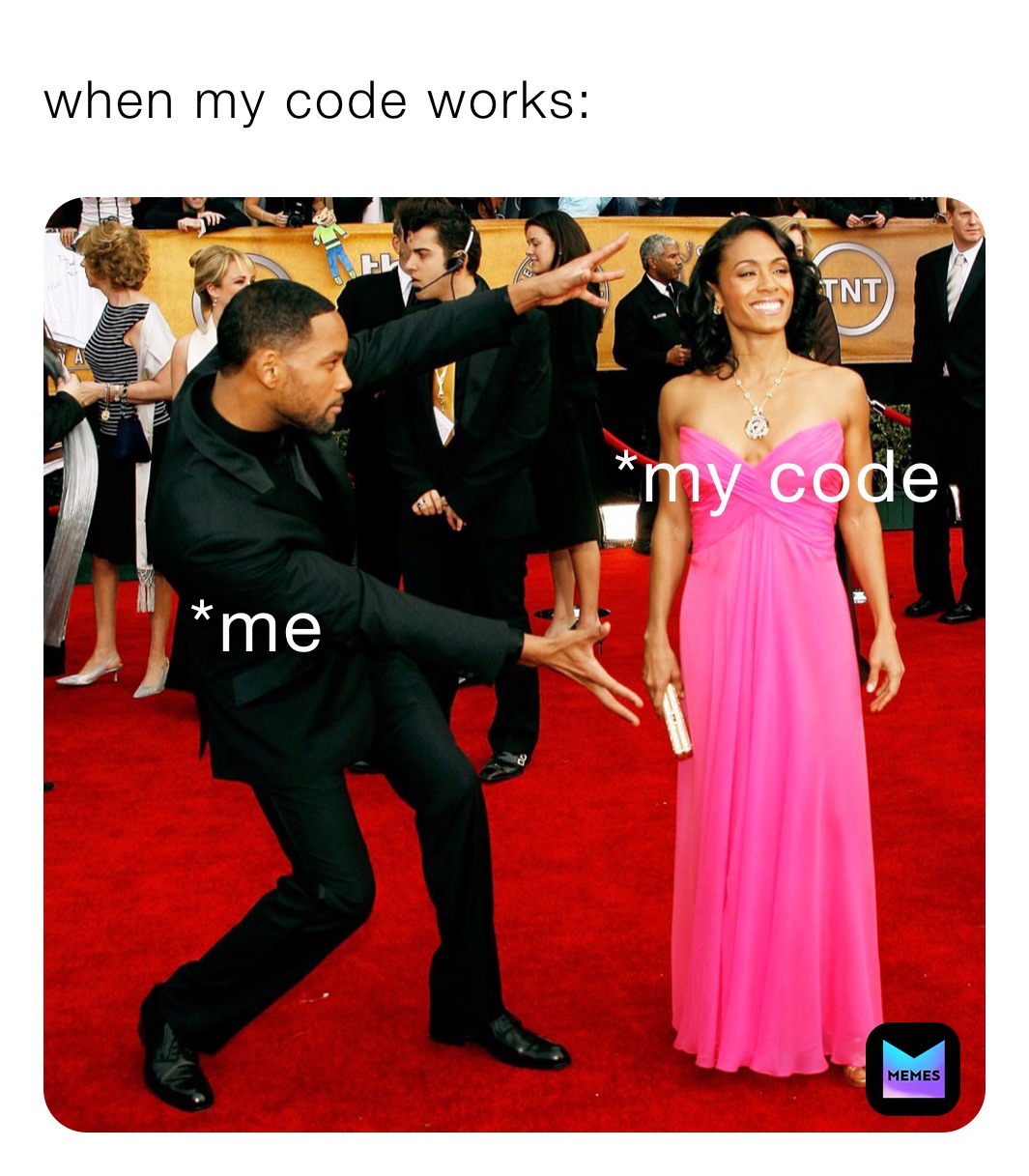 when my code works: