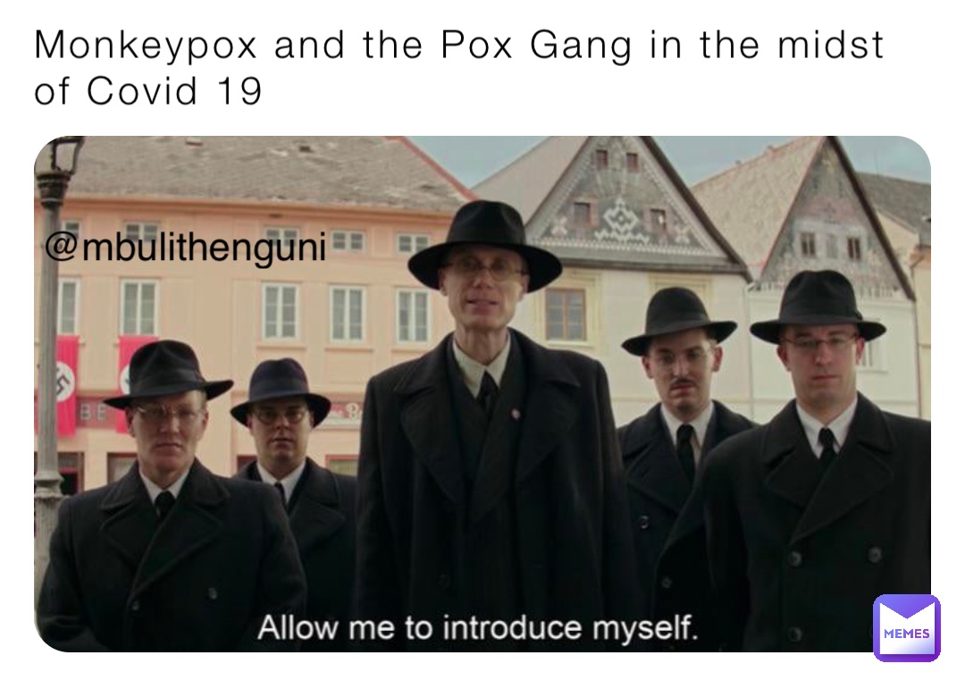 Monkeypox and the Pox Gang in the midst of Covid 19