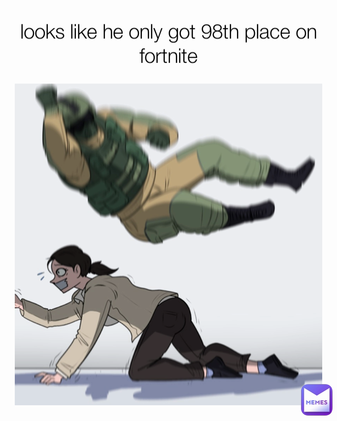 looks like he only got 98th place on fortnite