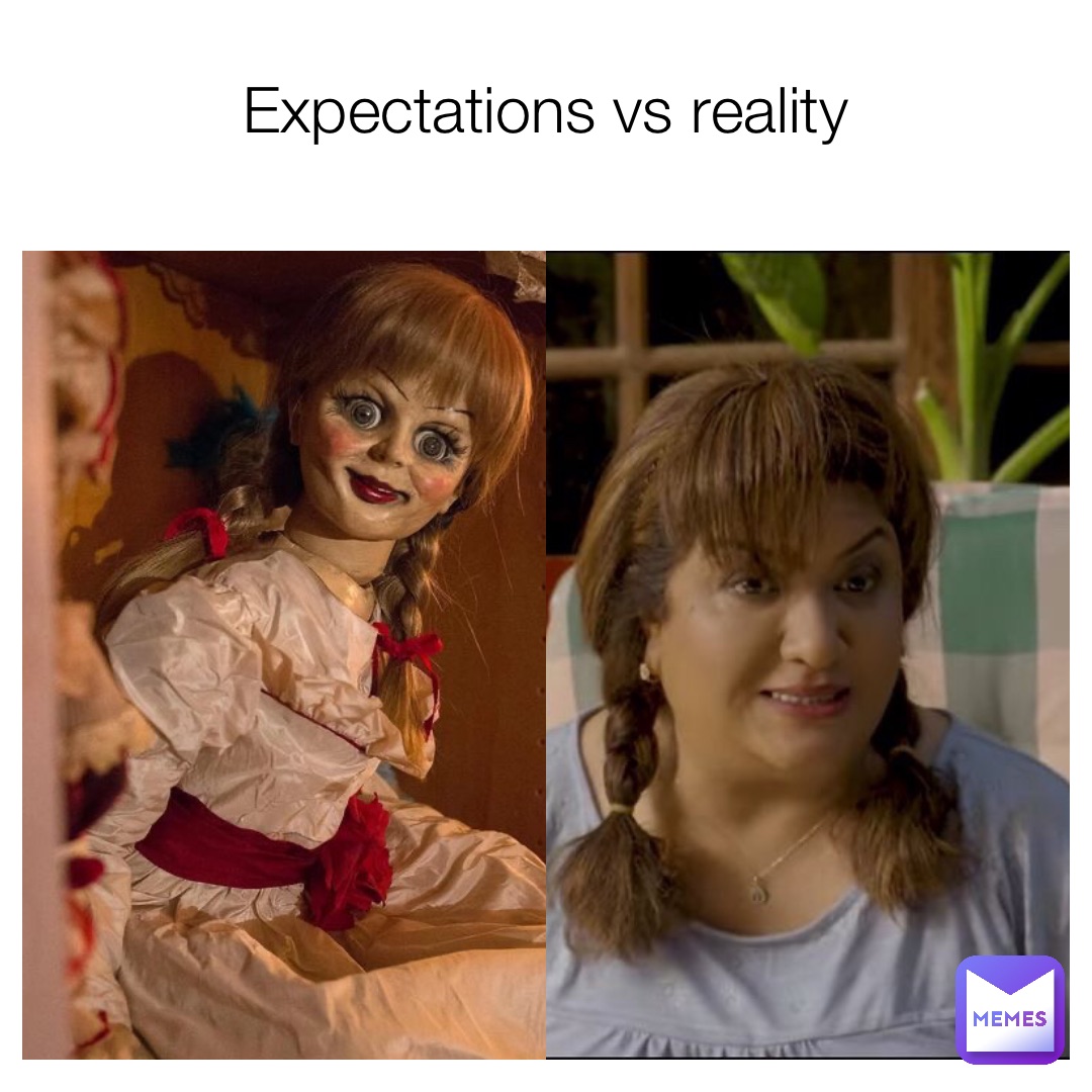 Expectations vs reality