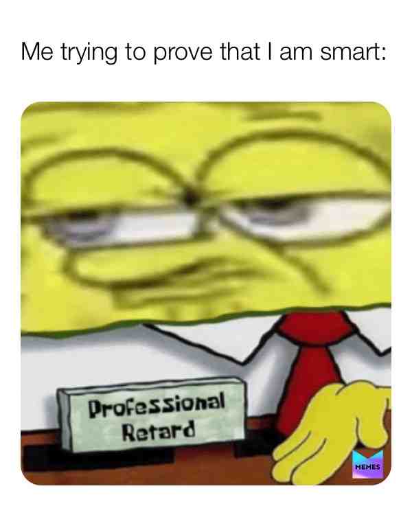 Smart but not #dankmemes
