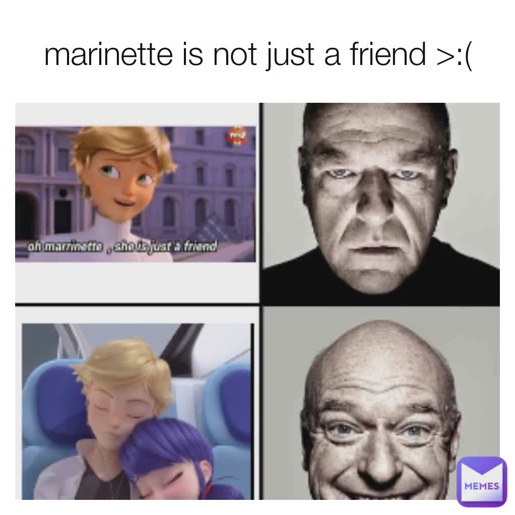 marinette is not just a friend >:( | @miraclousmemer | Memes