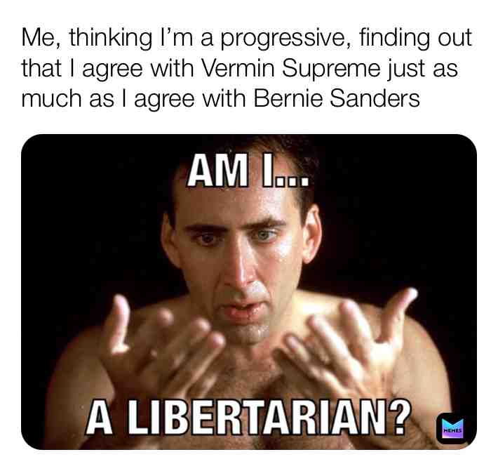 🤔🤔🤔 #politics #libertarian #progressive #verminsupreme #berniesanders