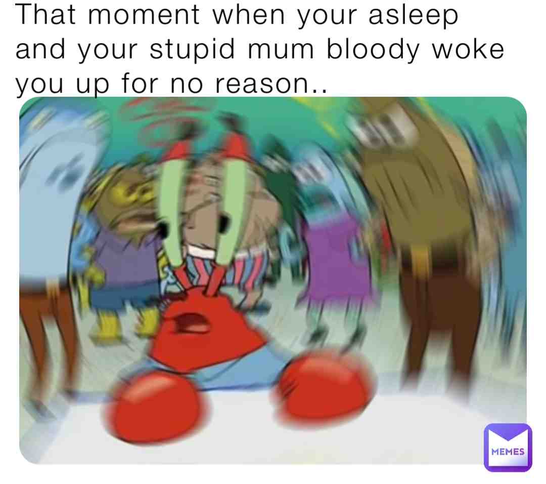 #spongebob #funny #parents #mums #sleeping #wakingup
