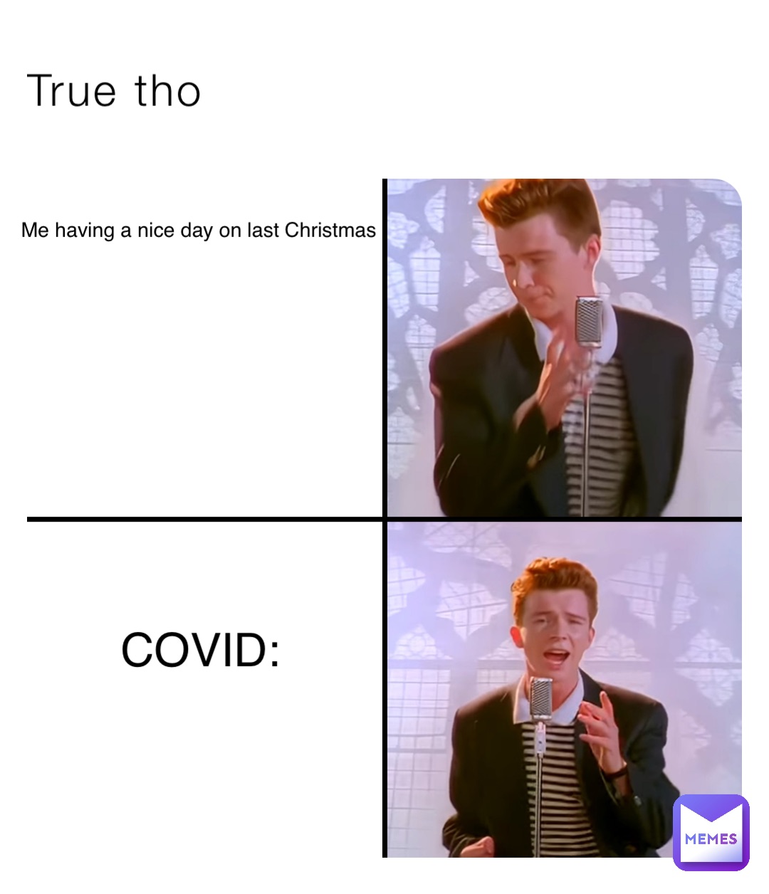 True tho Me having a nice day on last Christmas COVID: