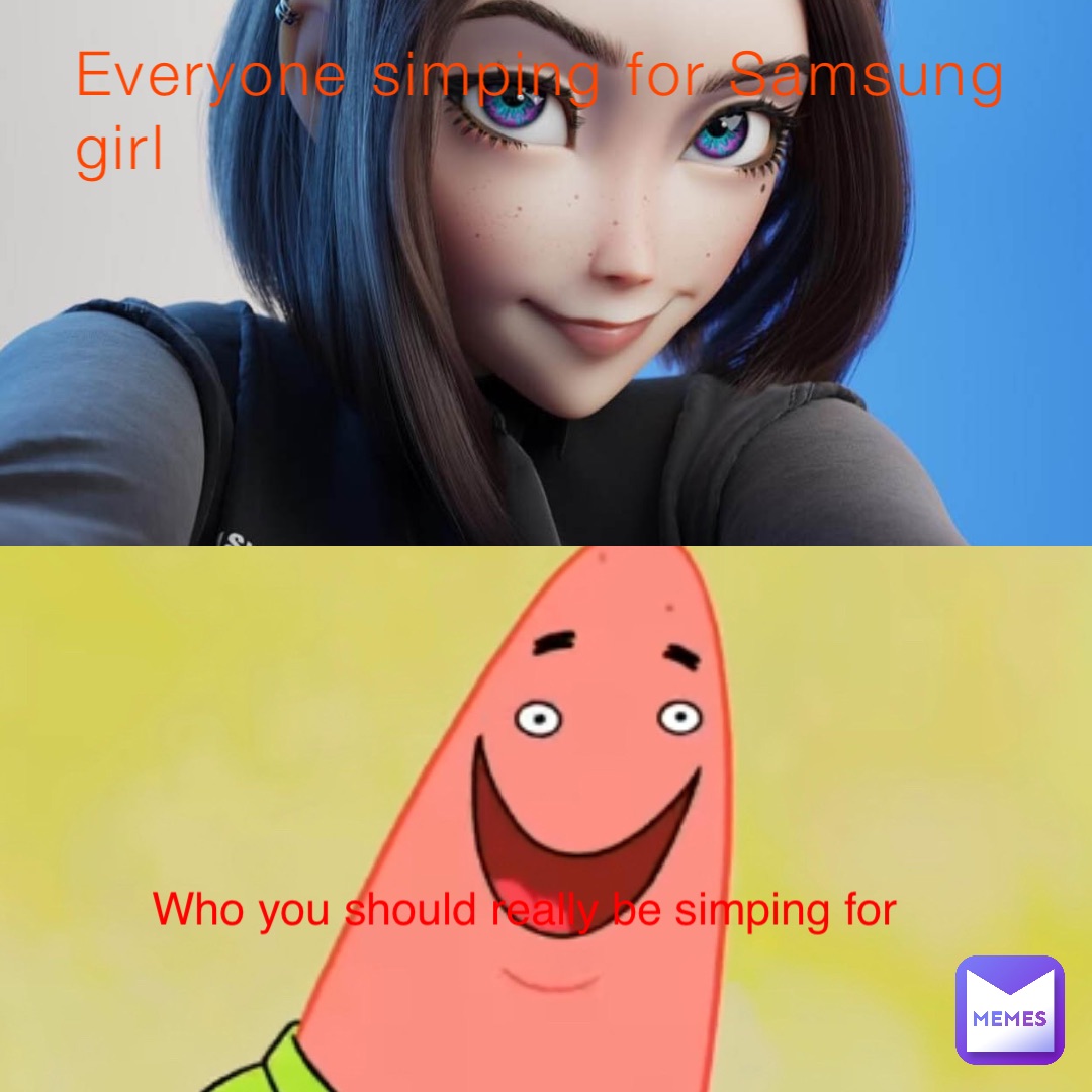 Everyone simping for Samsung girl Who you should really be simping for