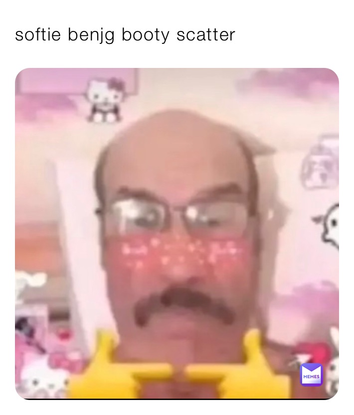 softie benjg booty scatter 