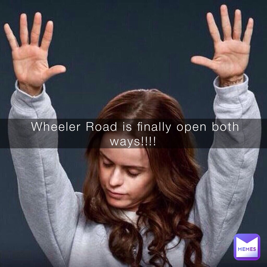 Wheeler Road is finally open both ways!!!!