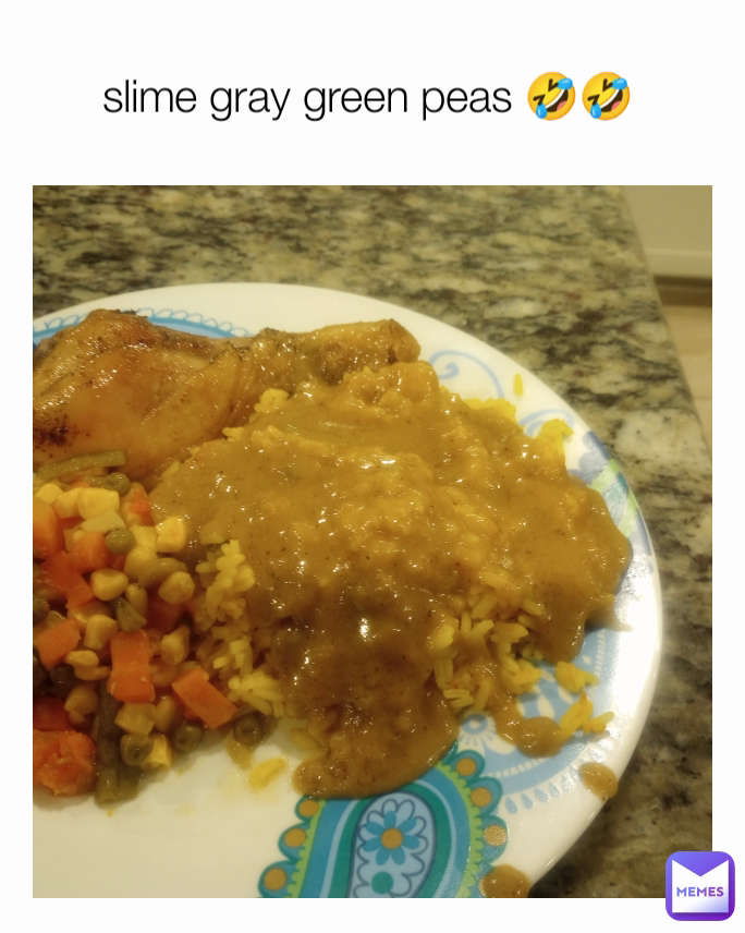 slime gray green peas 🤣🤣 