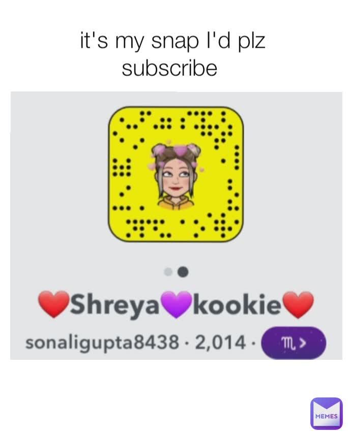 it's my snap I'd plz subscribe 