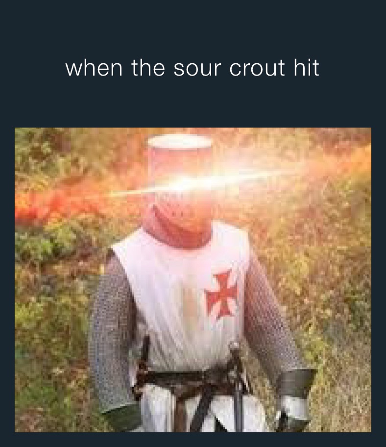 when the sour crout hit