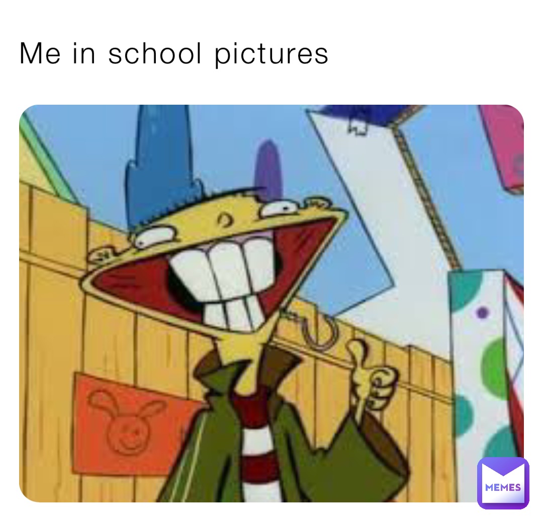 Me in school pictures