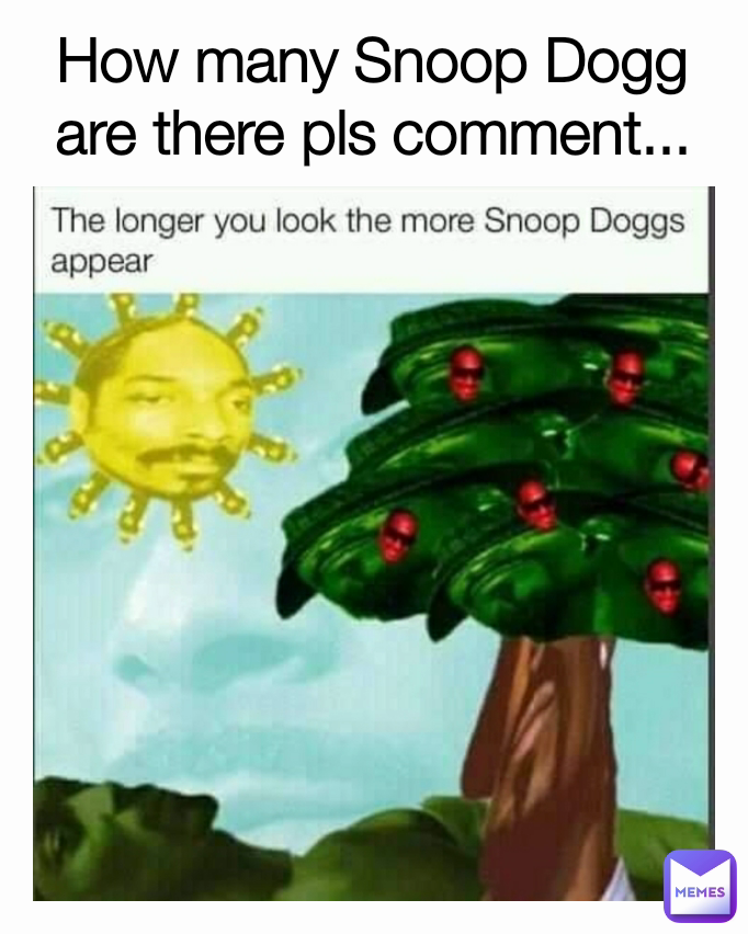 How many Snoop Dogg are there pls comment...