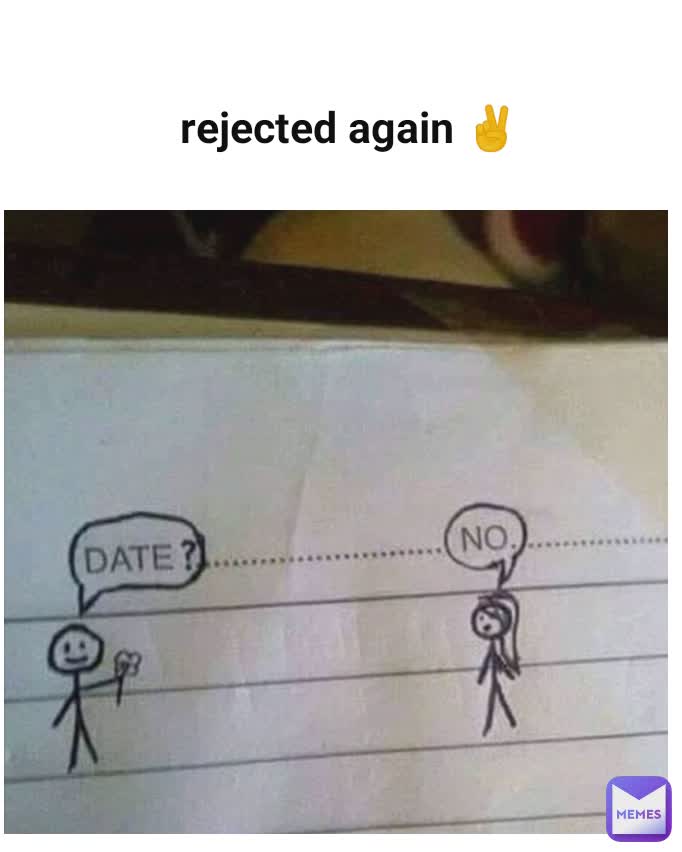 rejected again ✌️