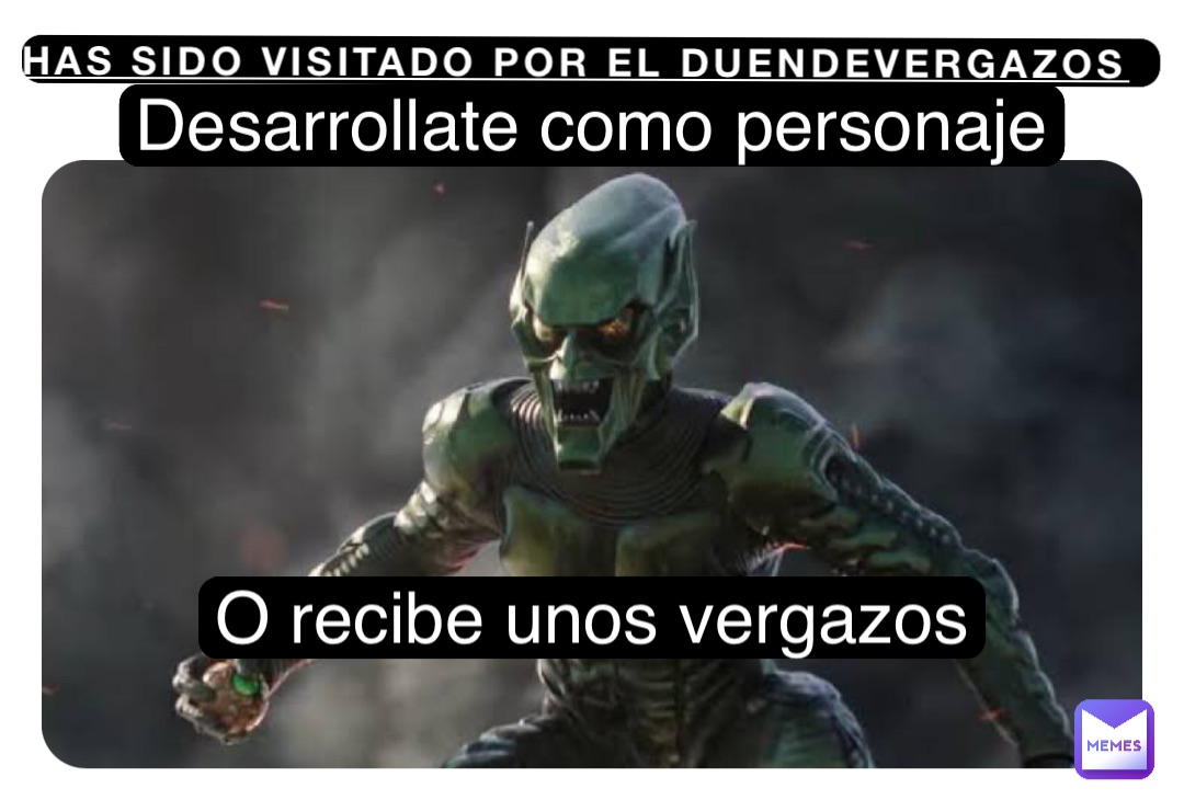 Has sido visitado por el duendevergazos Desarrollate como personaje O recibe unos vergazos