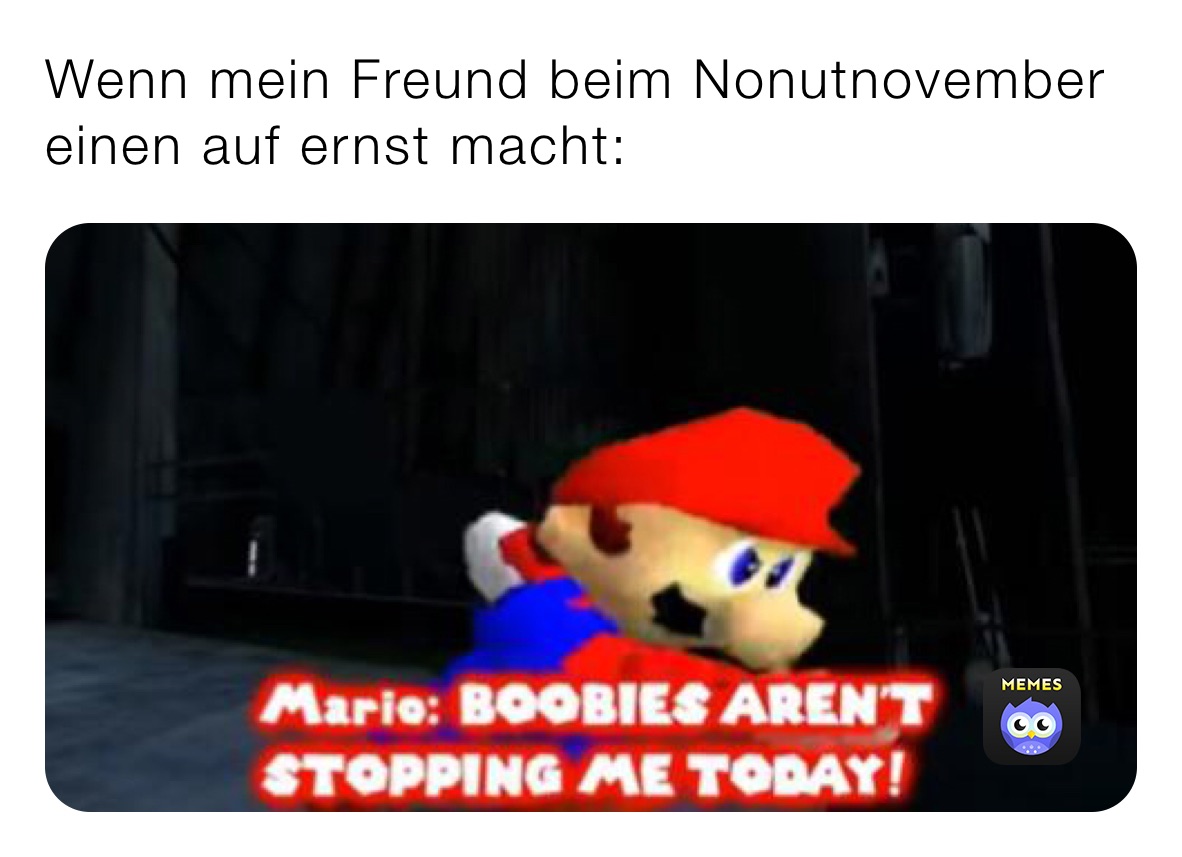 Wenn mein Freund beim Nonutnovember einen auf ernst macht: 
