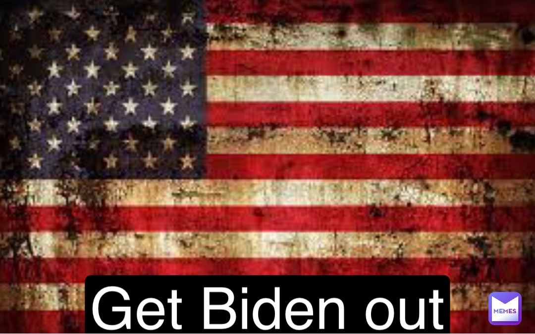 Double tap to edit Get Biden out
