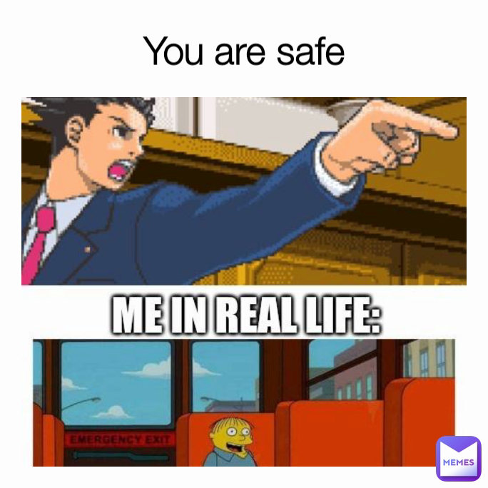 You are safe