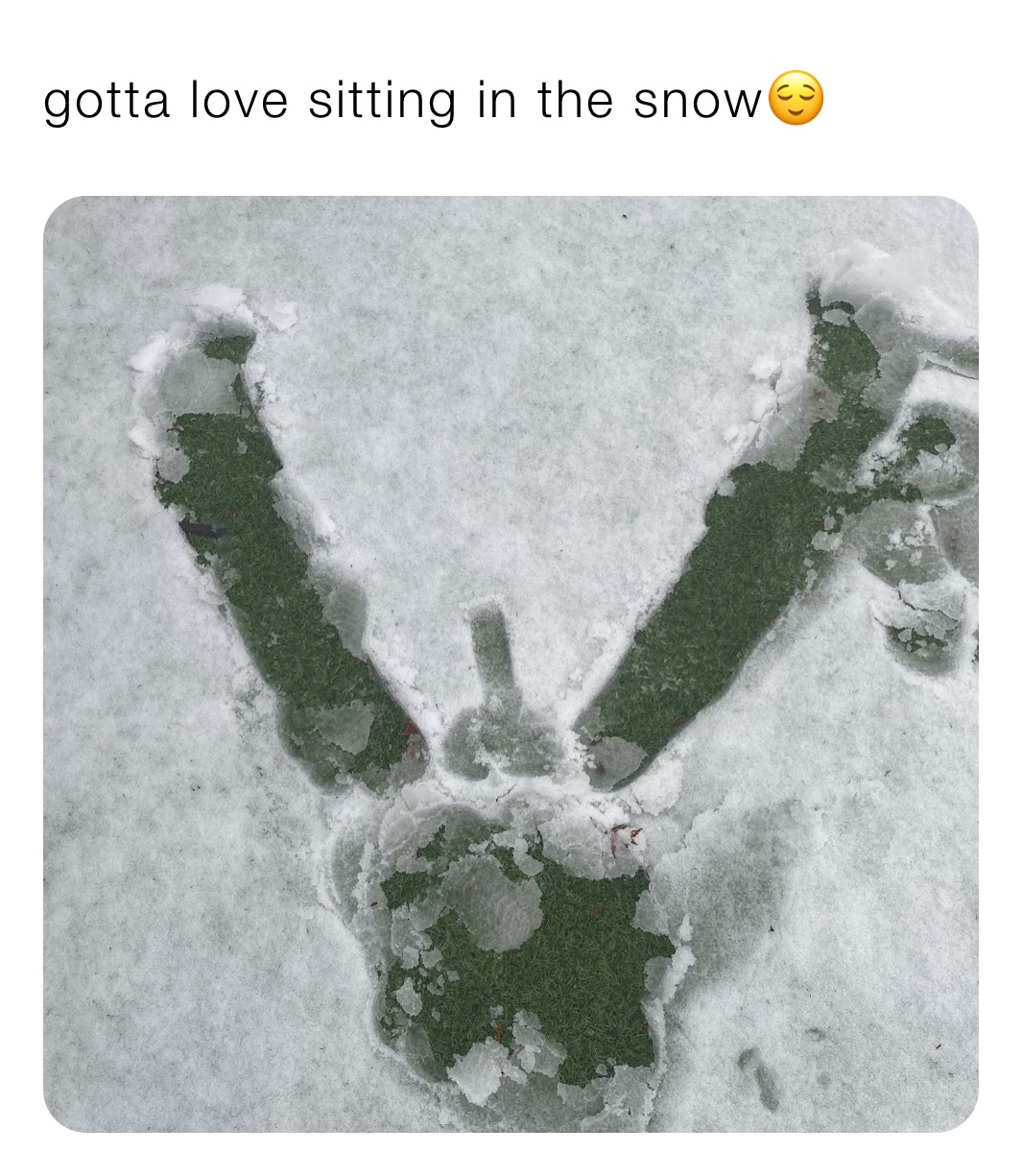 gotta love sitting in the snow😌