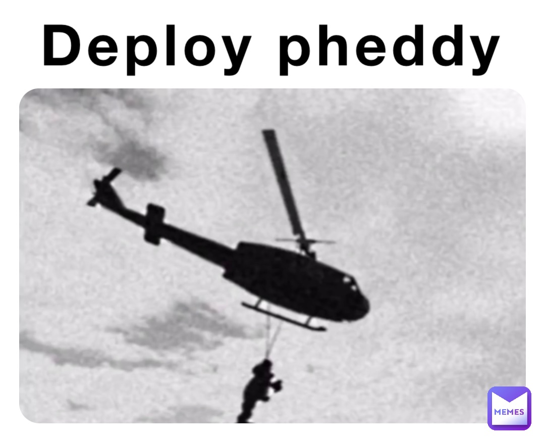 Deploy pheddy