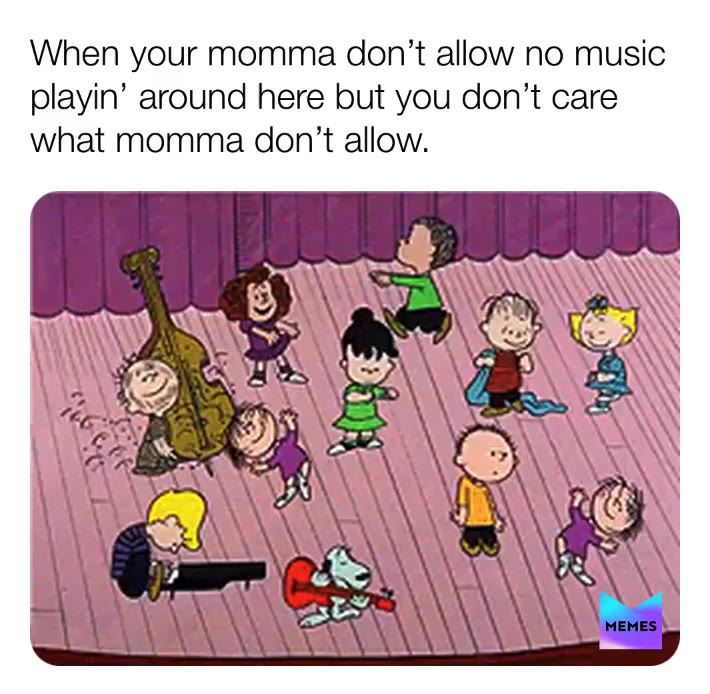 #myfirstmeme  #idontcare  #whymomma    #nonobodycares  #waybackwhen