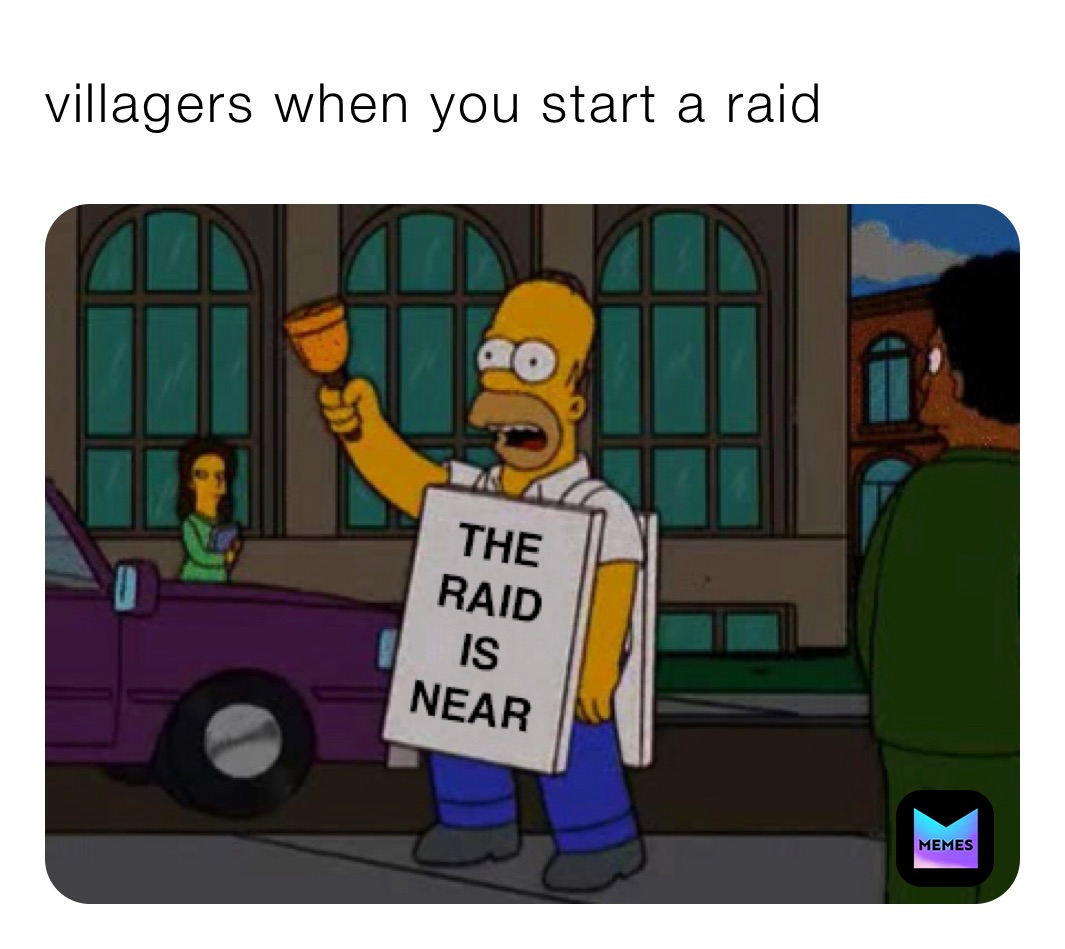 villagers when you start a raid