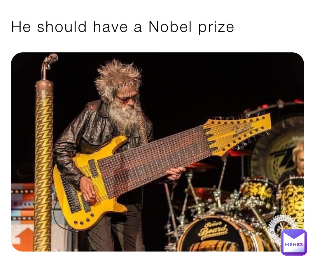 He should have a Nobel prize