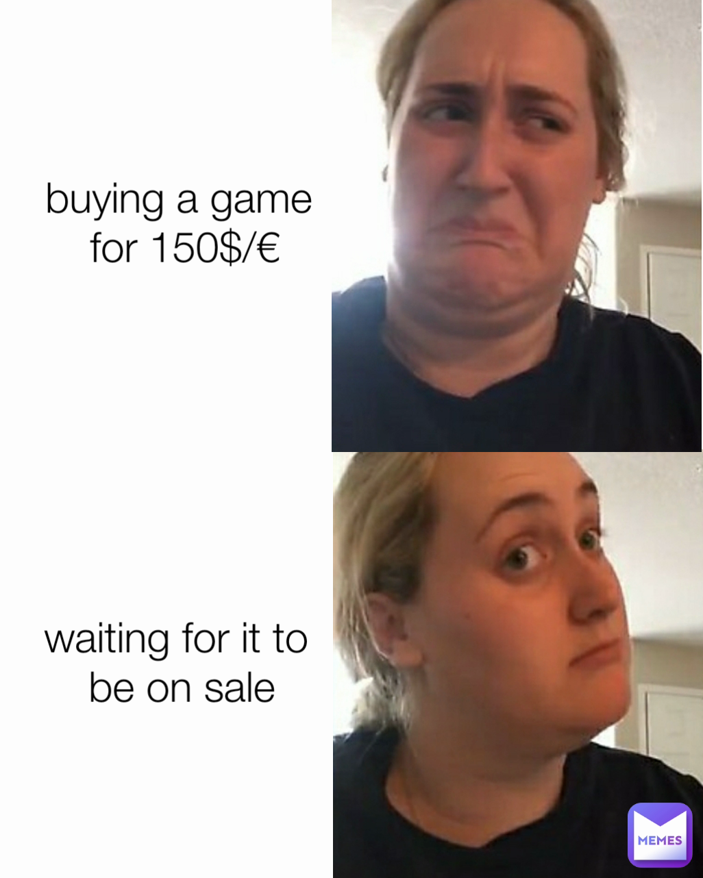 waiting for it to
 be on sale buying a game
 for 150$/€