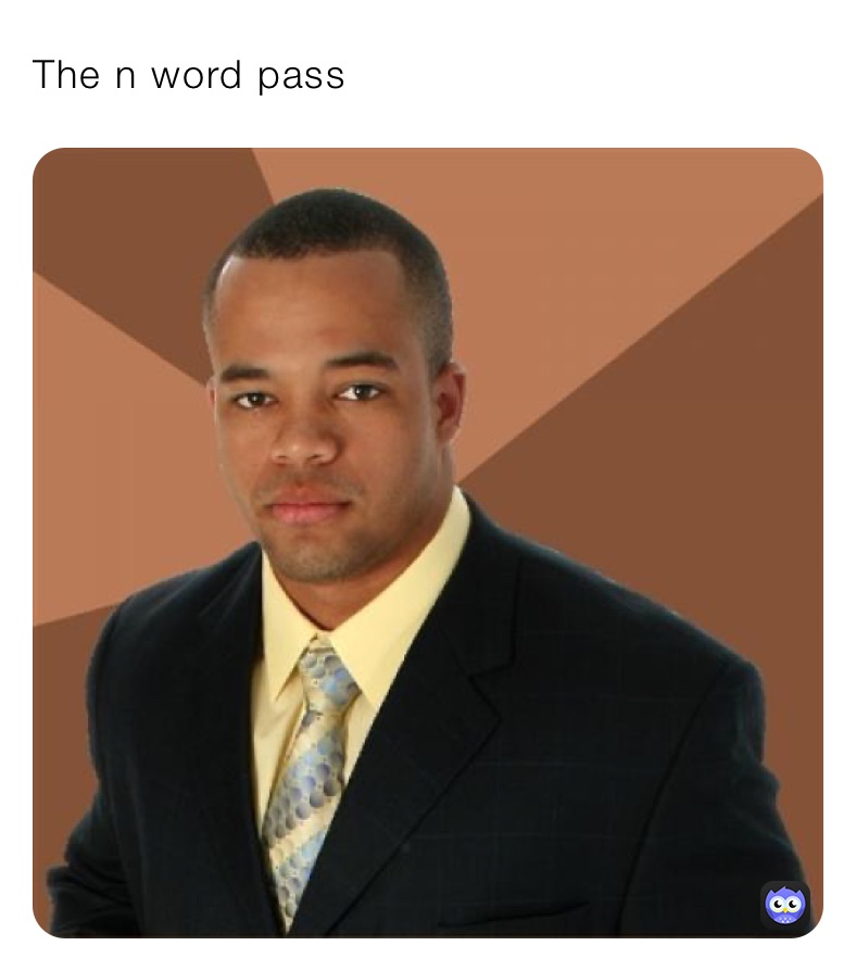 The n word pass