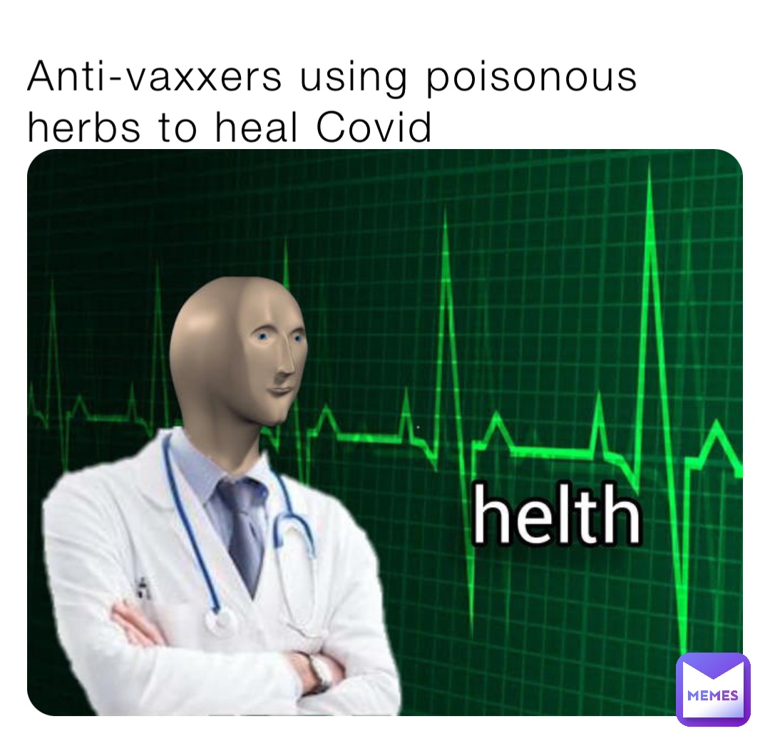 Anti-vaxxers using poisonous herbs to heal Covid