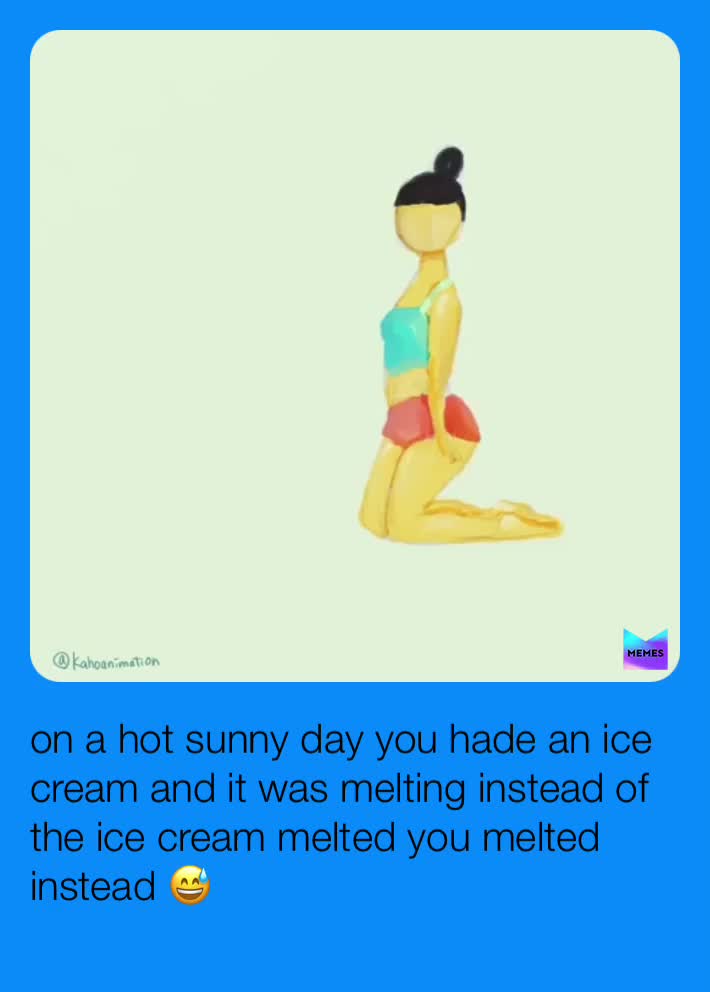 #memes  #memesdaily  #icecream  #summer  #meltsinyourmouthnotinyourhand   #memeschallenge  #memeschallenge