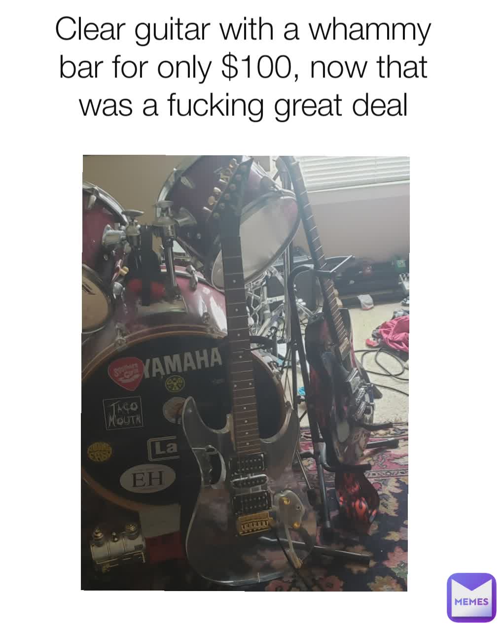 Clear guitar with a whammy bar for only $100, now that was a fucking great deal