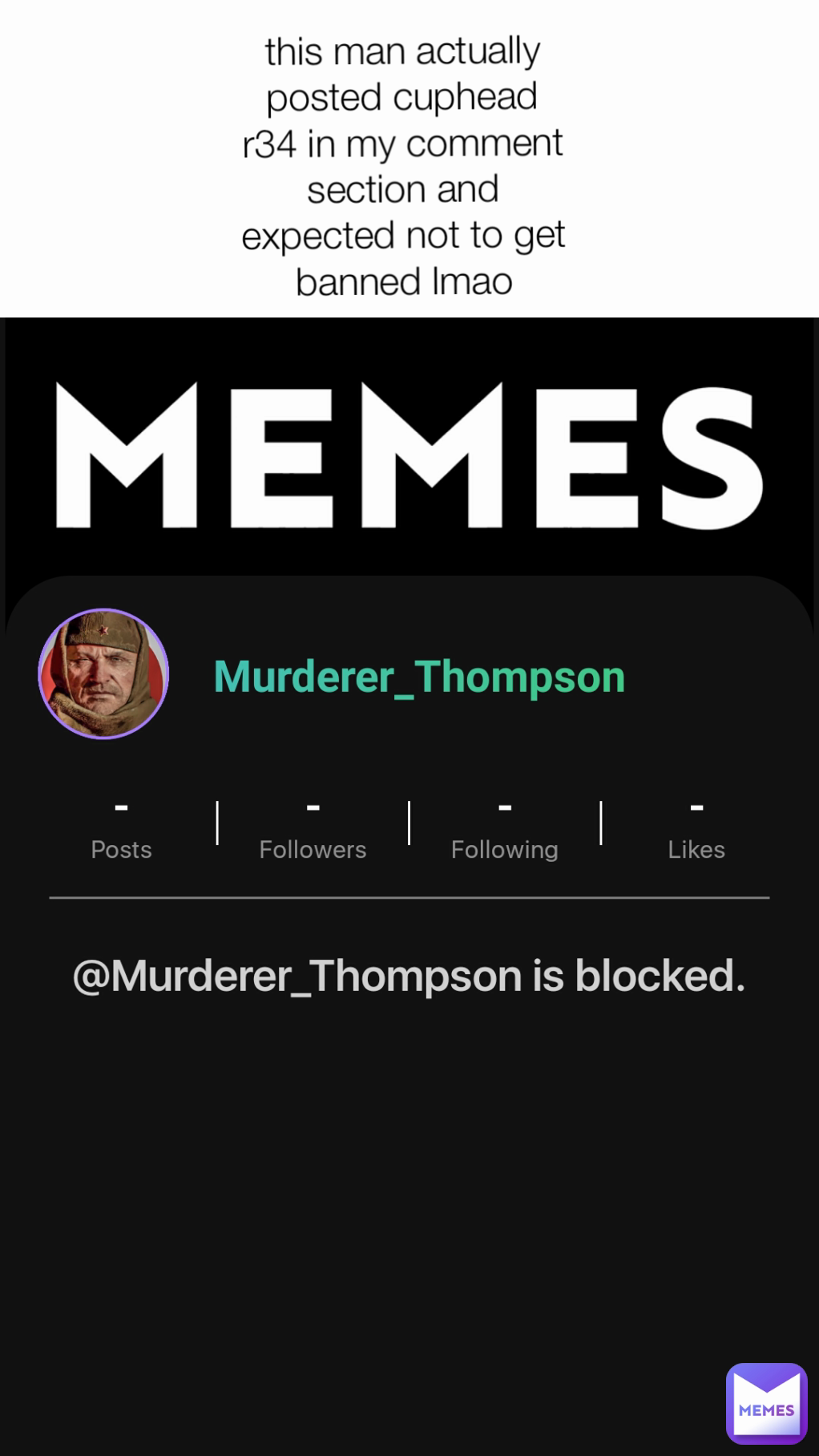 this man actually posted cuphead r34 in my comment section and expected not to get banned lmao