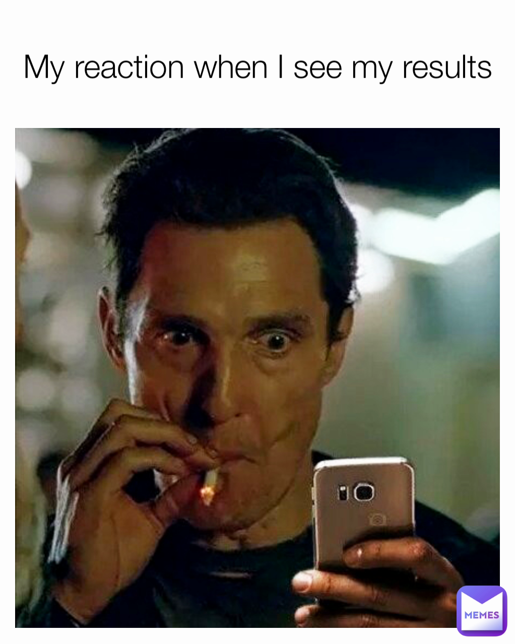 My reaction when I see my results