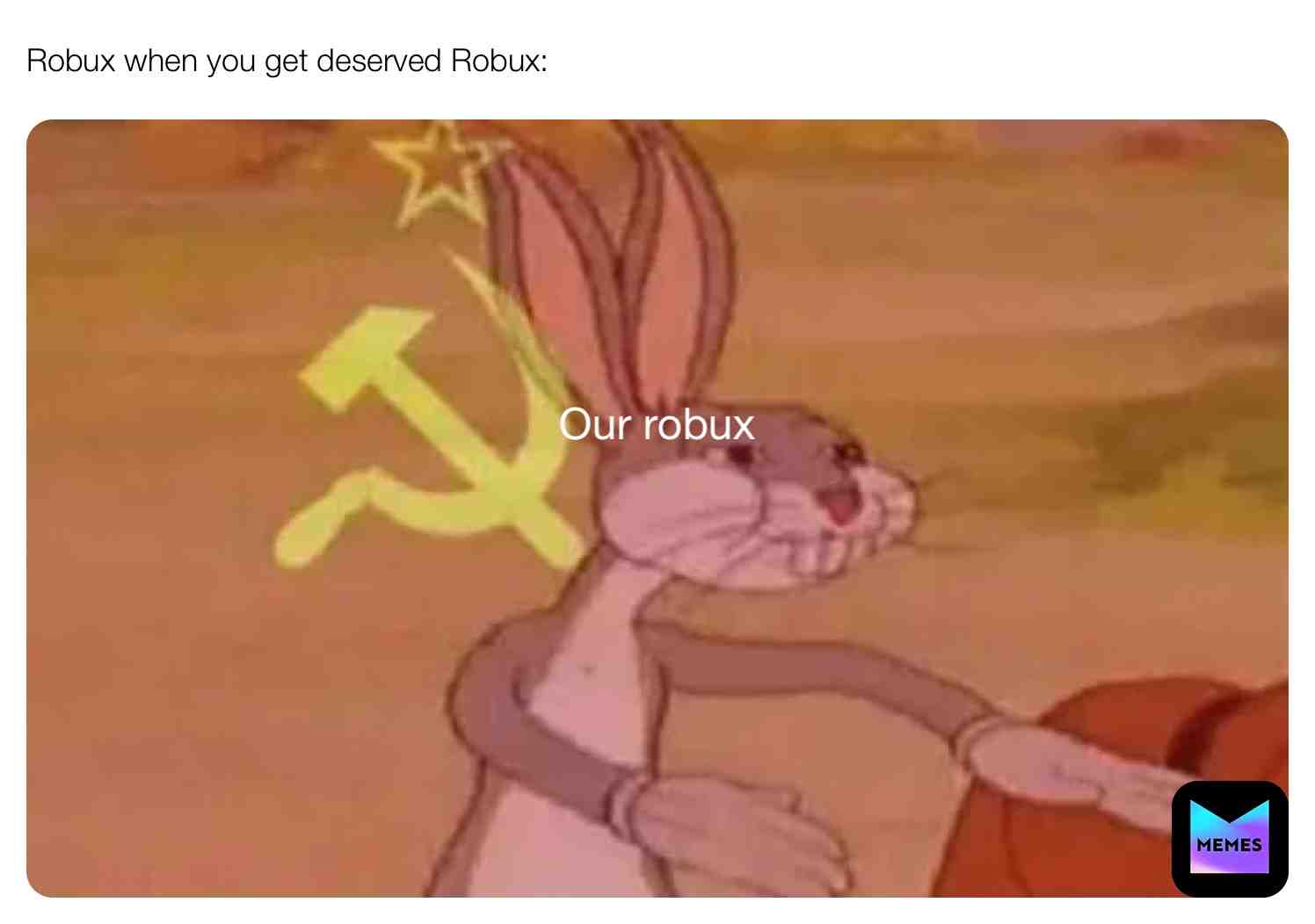 #communismmemes   #robloxmemes 
Lol ROBLOX stop steal