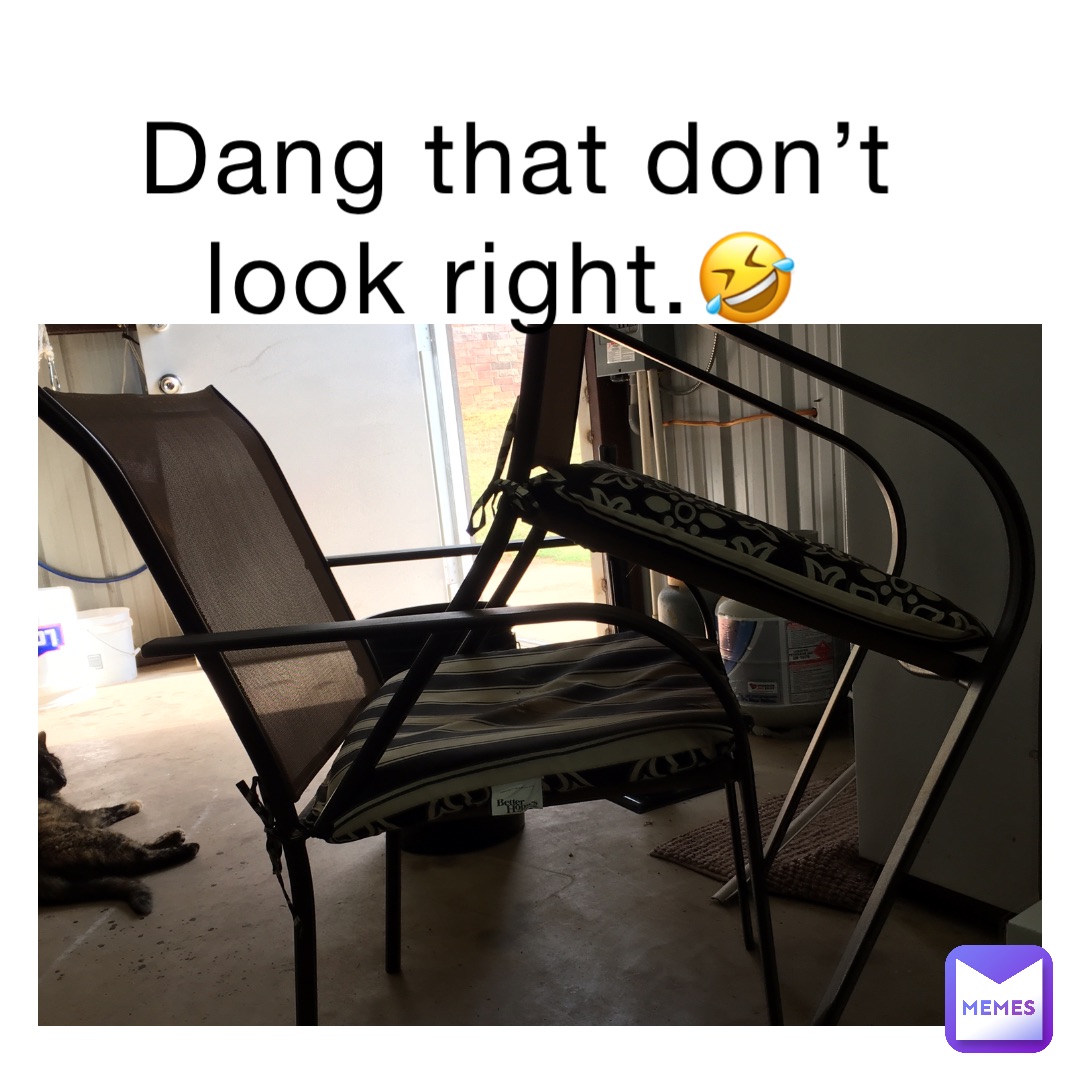 Dang that don’t look right.🤣