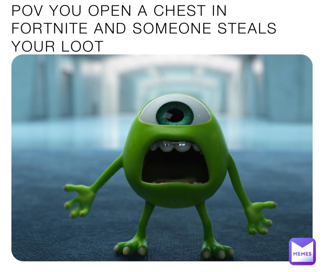 POV YOU OPEN A CHEST IN FORTNITE AND SOMEONE STEALS YOUR LOOT