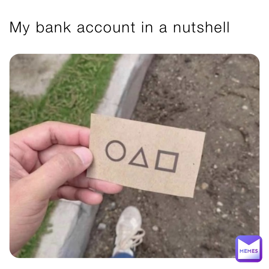 My bank account in a nutshell