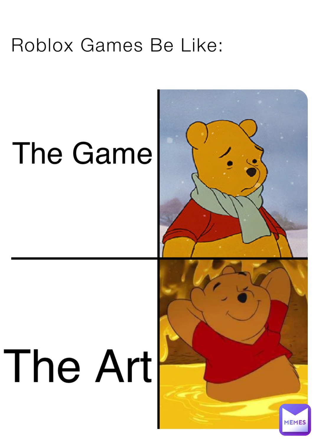 Roblox Games Be Like: The Game The Art | @woooo123 | Memes