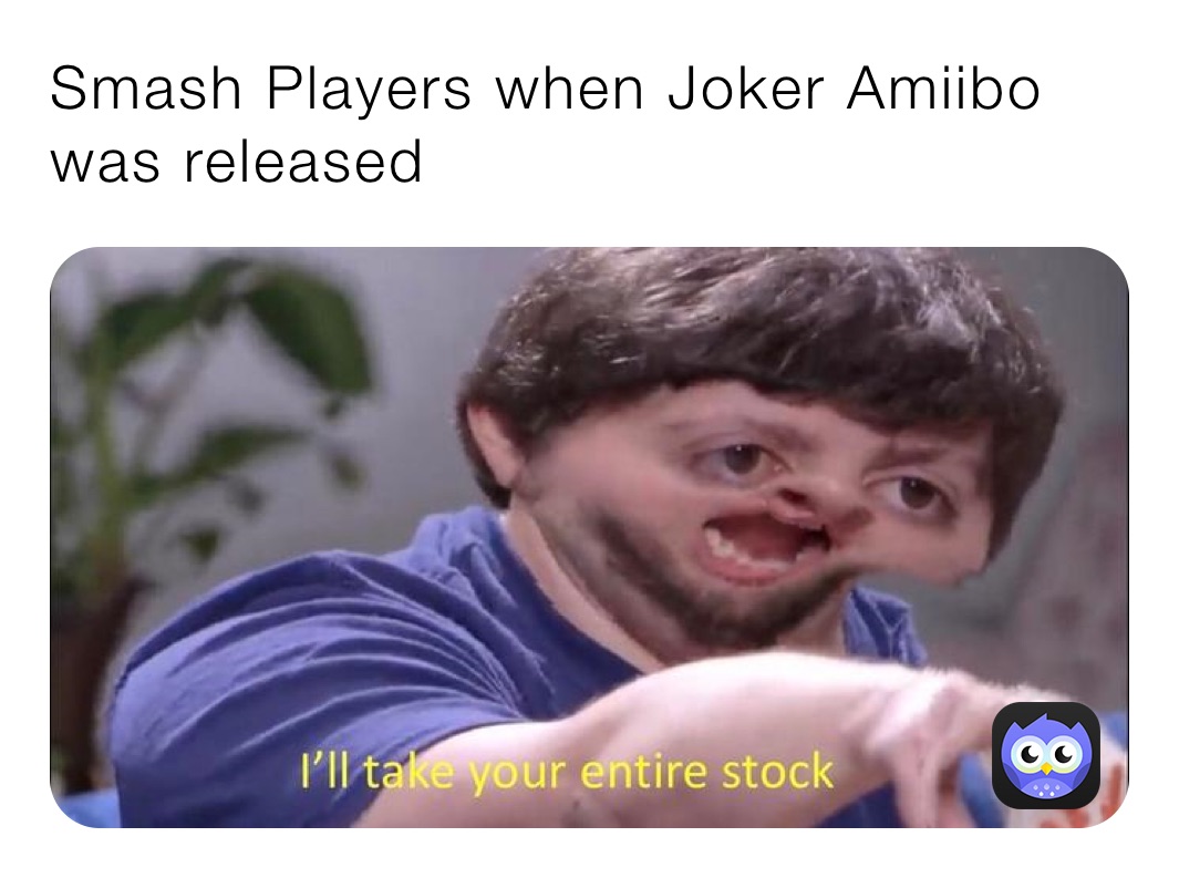Smash Players when Joker Amiibo was released 