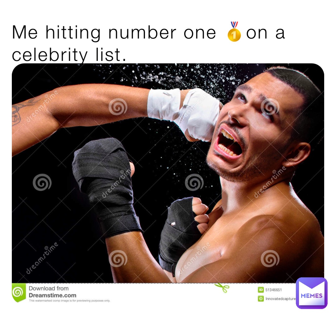 Me hitting number one 🥇on a celebrity list.